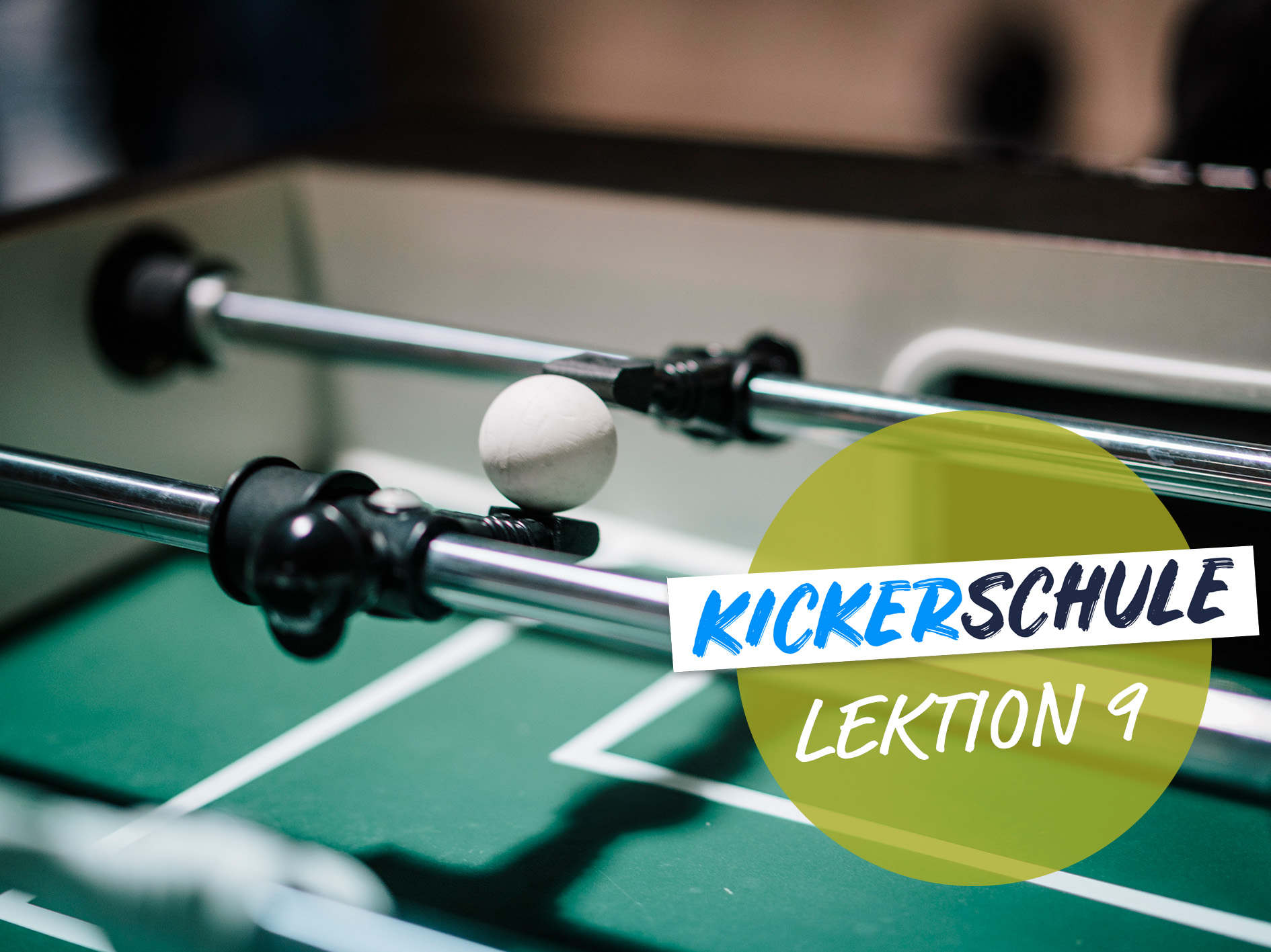 Kickerschule - Lektion 9: Anstoß & Regelkunde